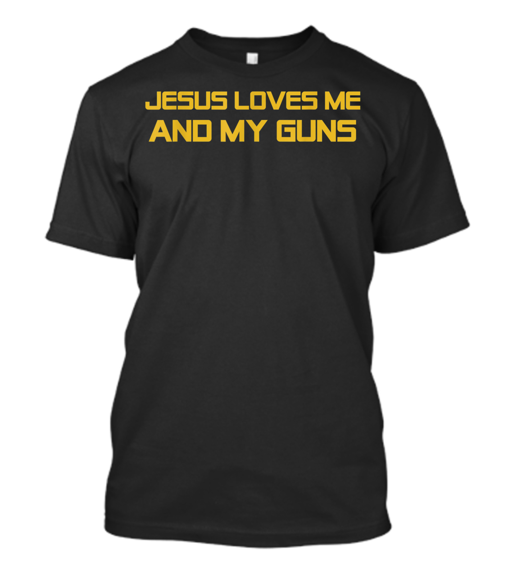 Jesus Loves Me And My Guns Patriotic Christian T-Shirt
