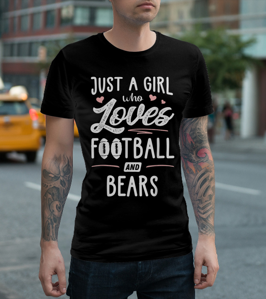 Just A Girl Who Loves Football and Bears Footballs Hearts T-Shirt