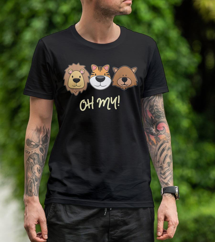 Lion Tiger And Bear Oh My Fun Jungle Zoo Animal Lover T-Shirt