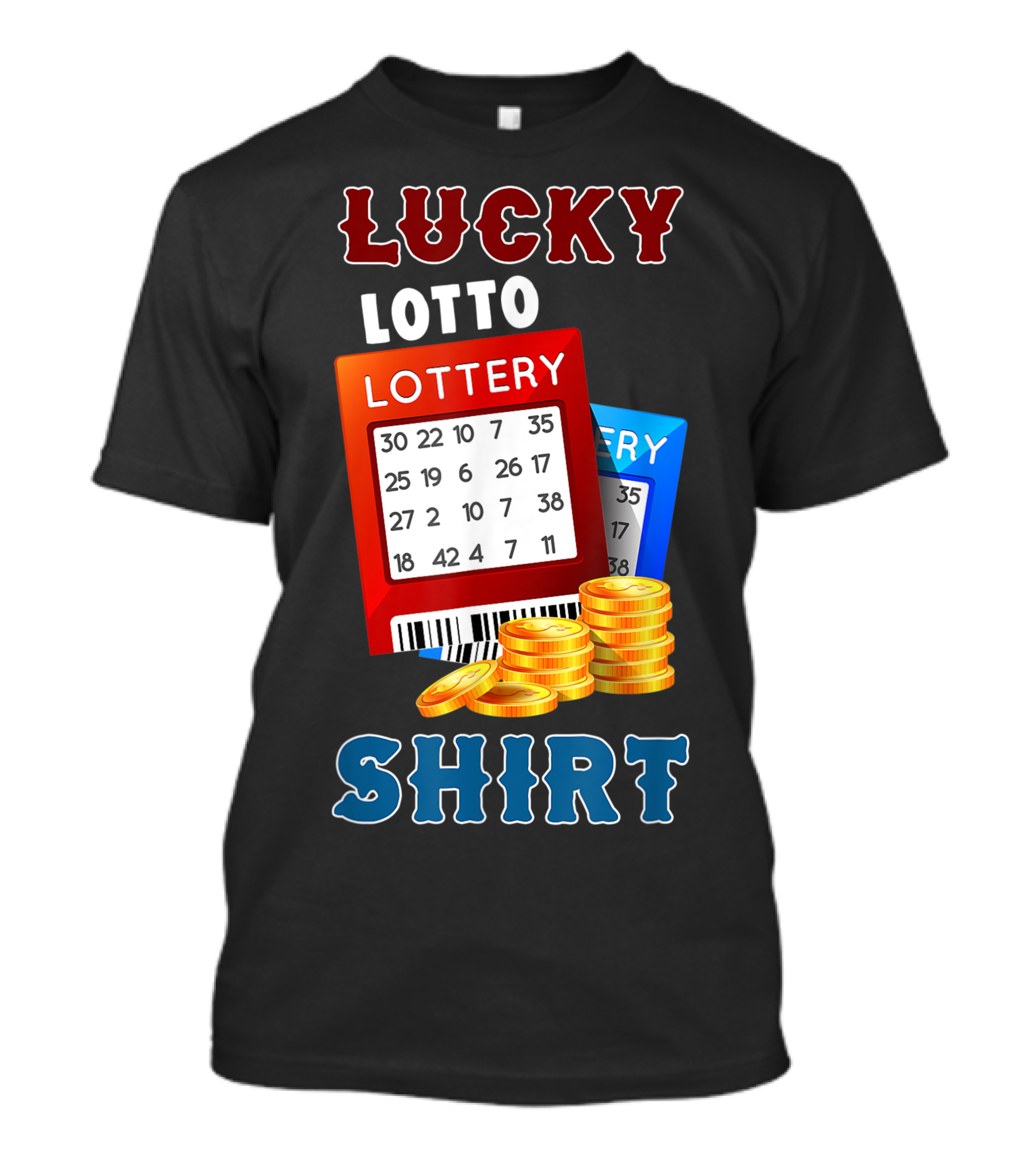Lucky Lotto Lottery Coins T-Shirt
