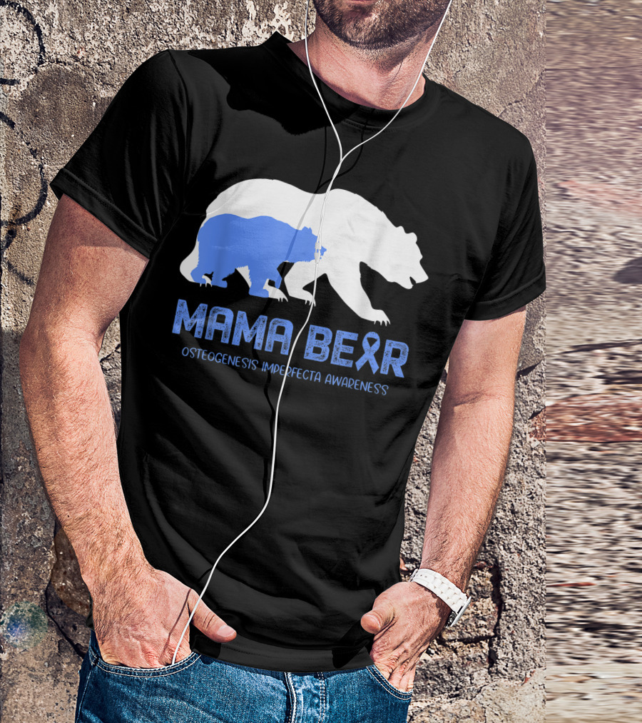 Mama Bear Osteogenesis Imperfecta Awareness Blue Ribbon Bears T-Shirt