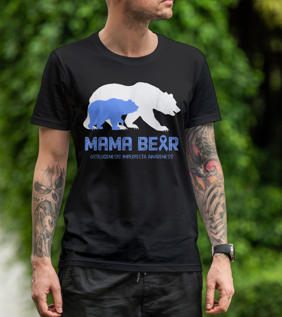 Mama Bear Osteogenesis Imperfecta Awareness Blue Ribbon Bears T-Shirt