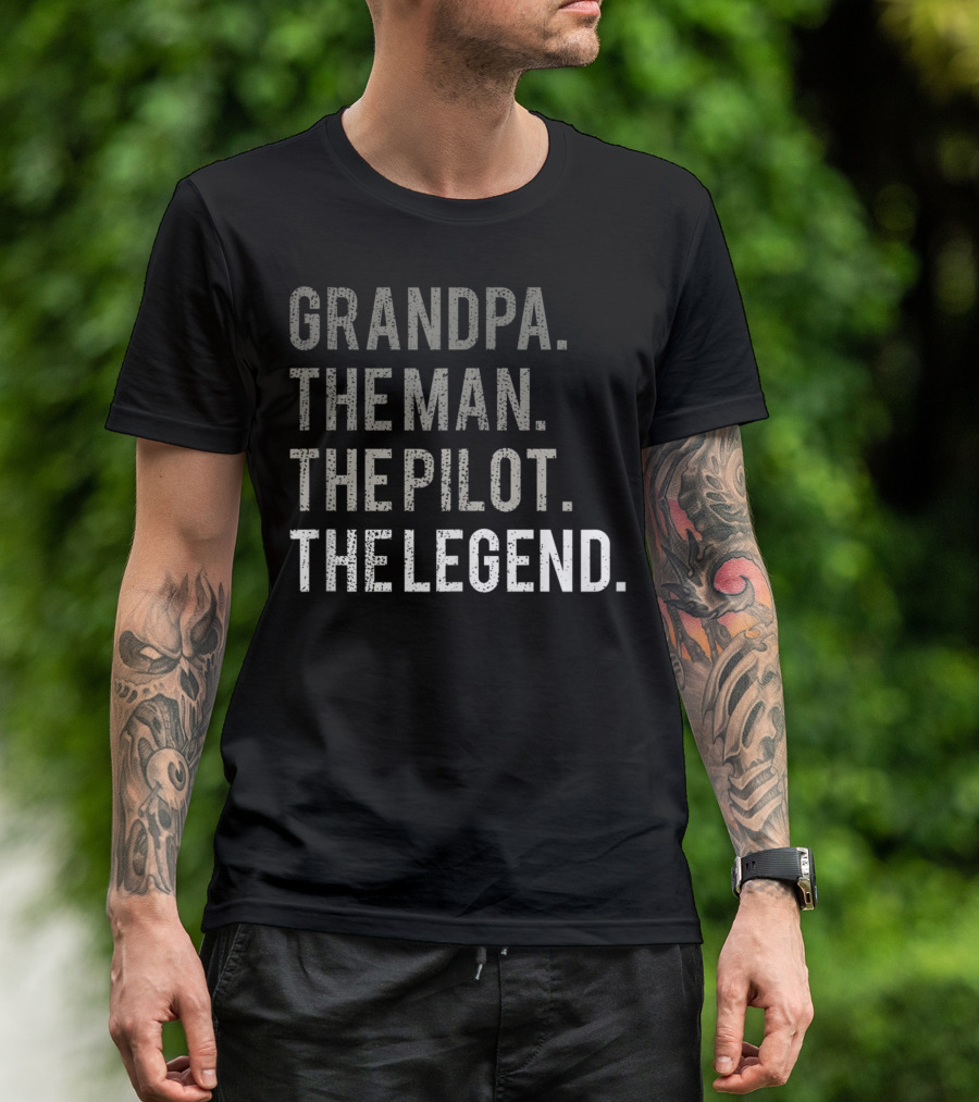 Grandpa The Man The Pilot The Legend Aviation Dad T-Shirt