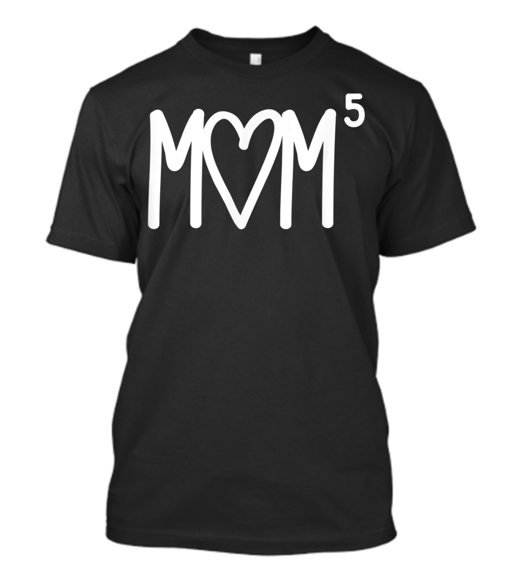 Mom To The Fifth Power Heart Mother Of 5 Children T-Shirt