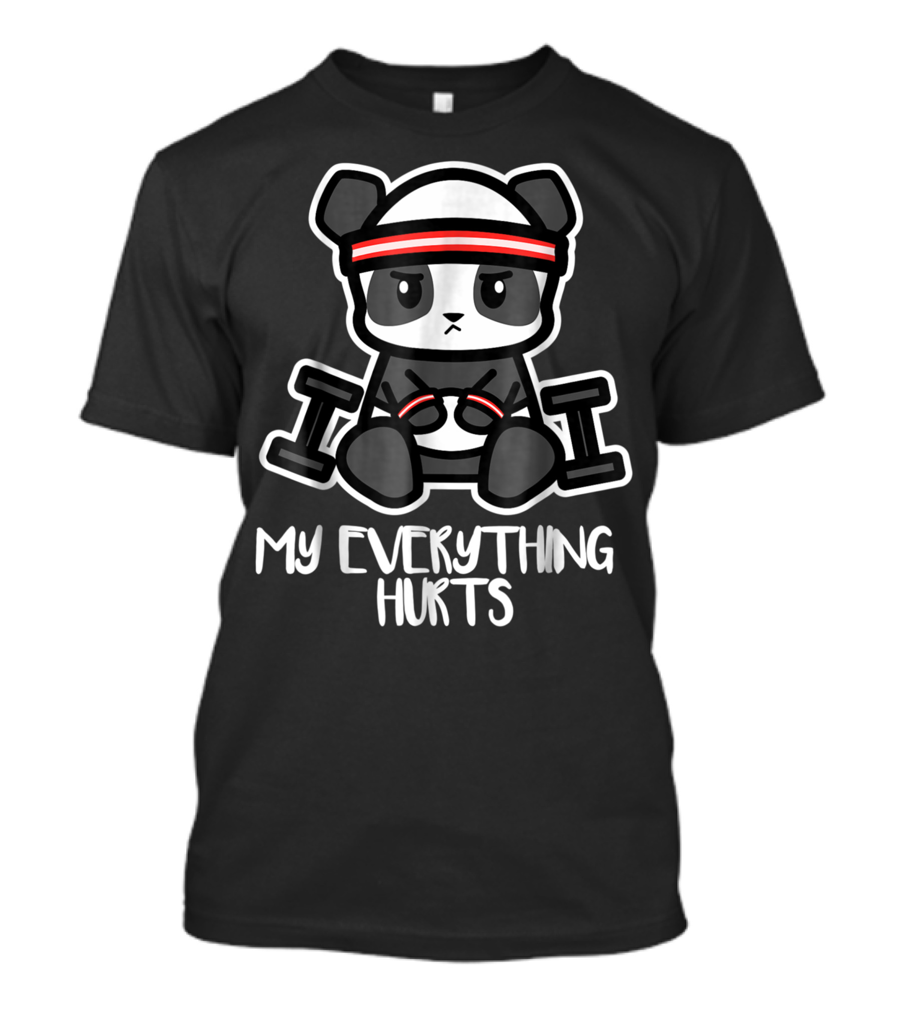 My Everything Hurts Exercising Panda Bear Fitness Dumbbells Headband T-Shirt