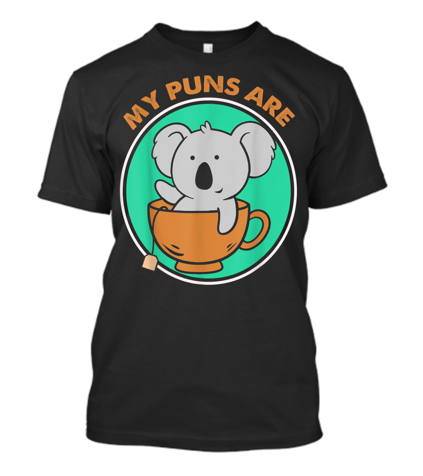 My Puns Are Koala In Tea Cup Bear Pun T-Shirt