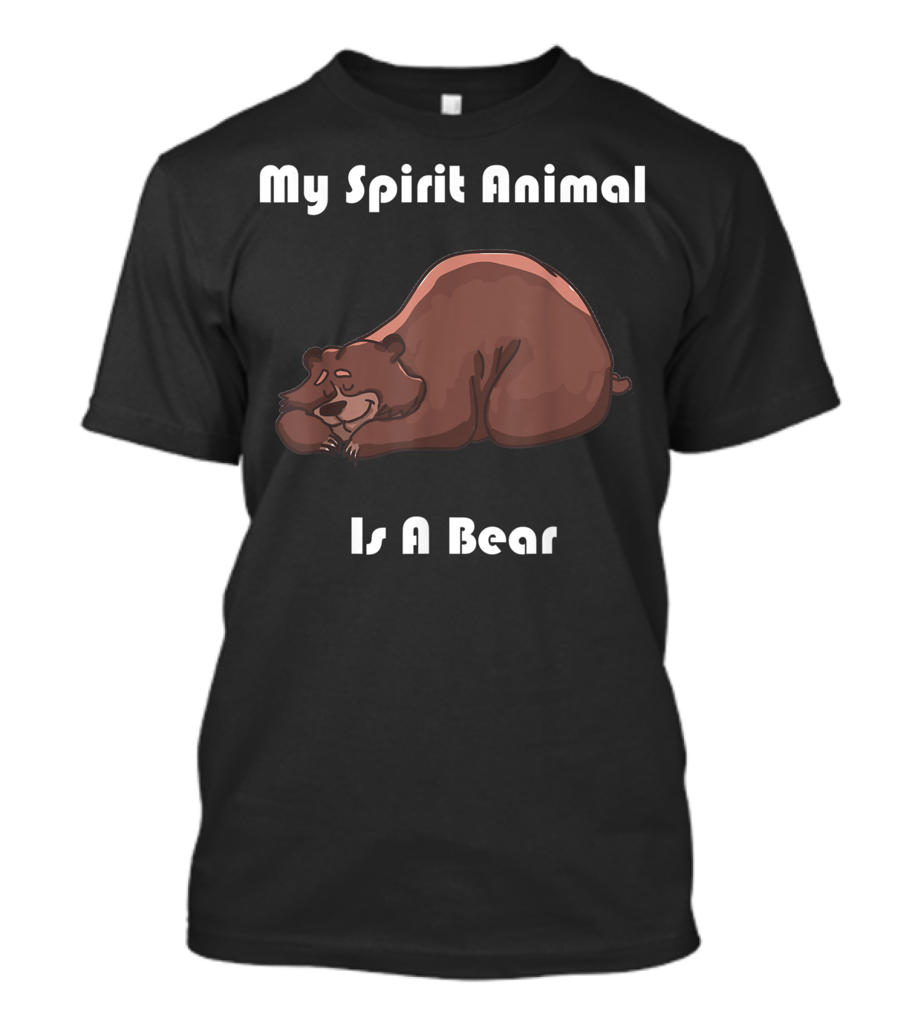 My Spirit Animal Is A Bear Hibernation Napping Bear T-Shirt
