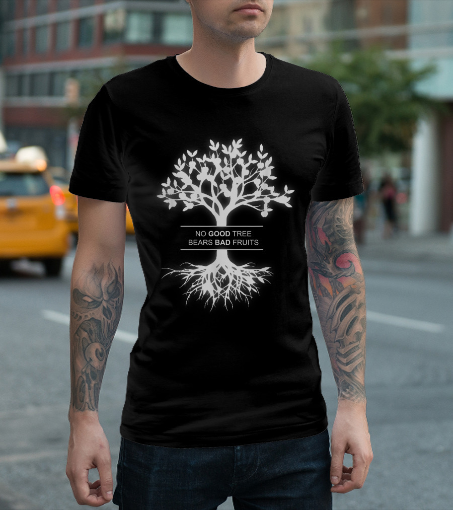 NO GOOD TREE BEARS BAD FRUITS White Silhouette With Roots T-Shirt