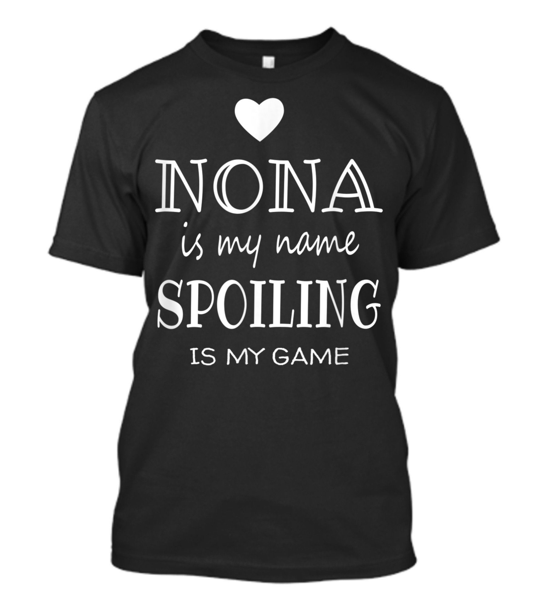 Nona Is My Name Spoiling Is My Game Grandma Heart T-Shirt