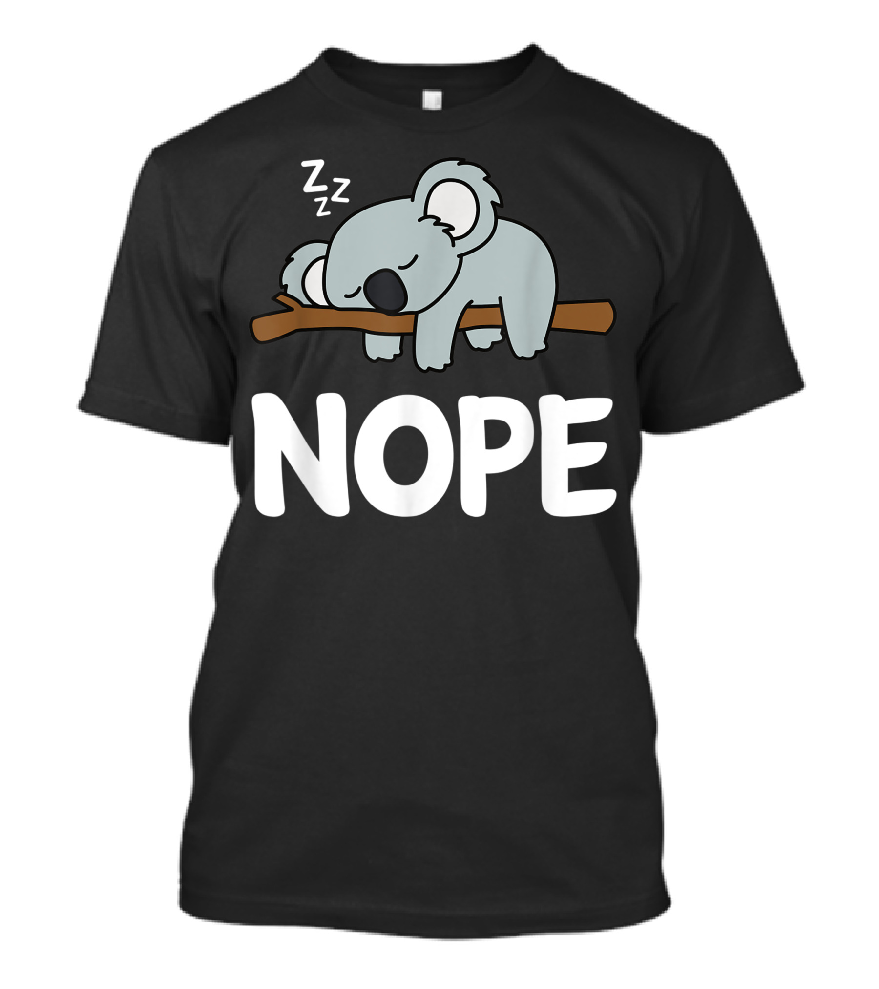 Nope Not Today Sleepy Koala Lazy Nap Animal Lover T-Shirt