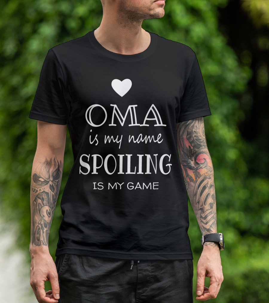 Oma Is My Name Spoiling Is My Game Grandma Heart T-Shirt