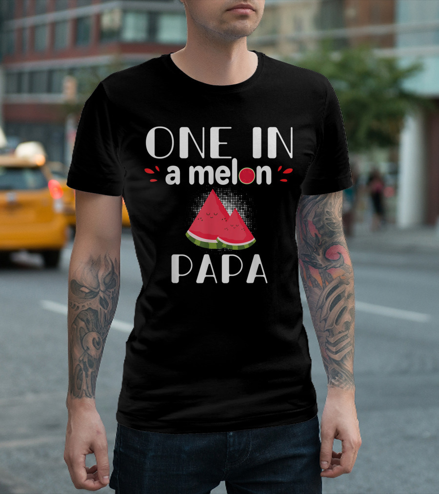 One In A Melon Papa Watermelon Family Fun T-Shirt