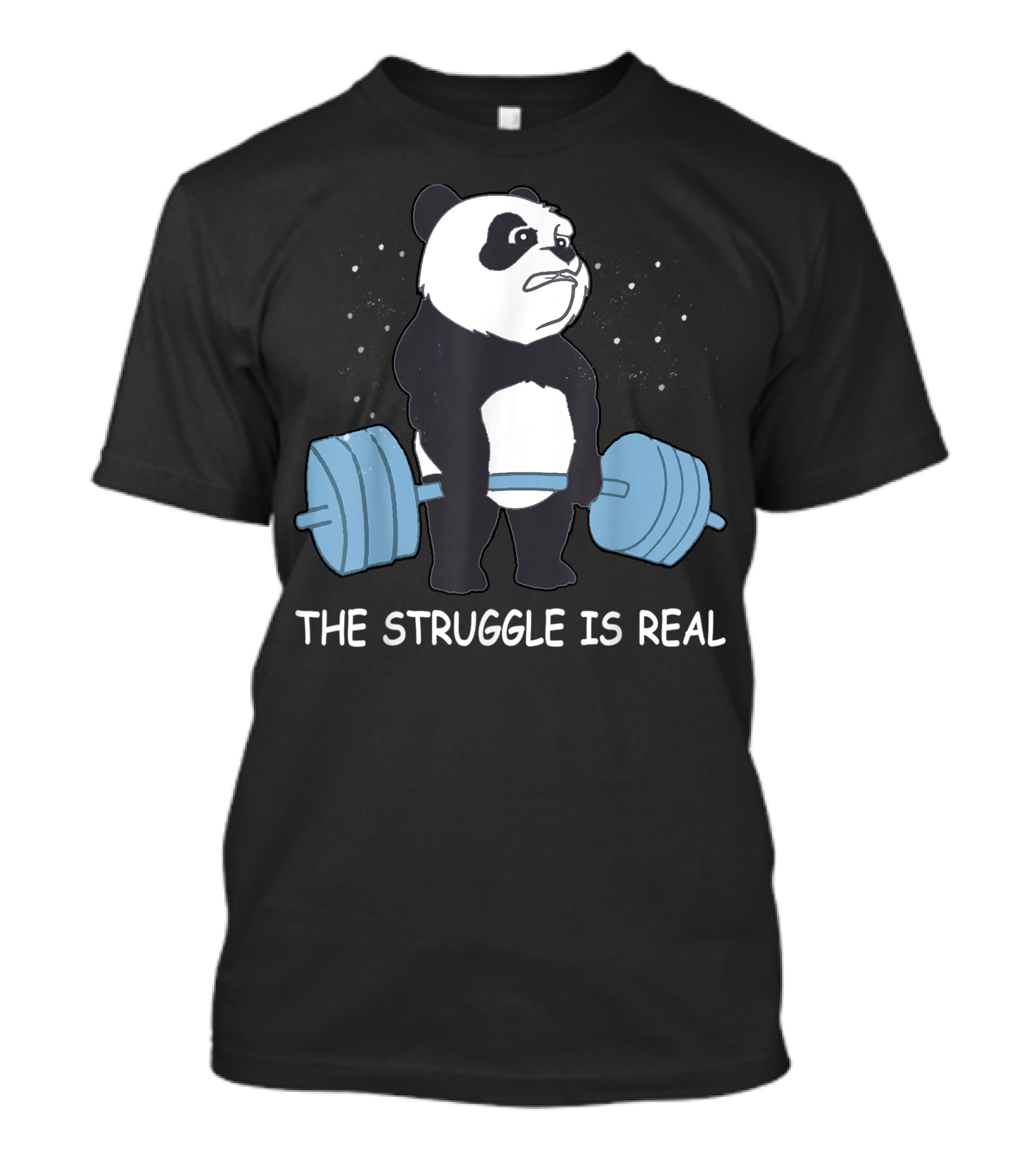 Panda The Struggle Is Real Bear Deadlift Gym Fitness Motivation T-Shirt
