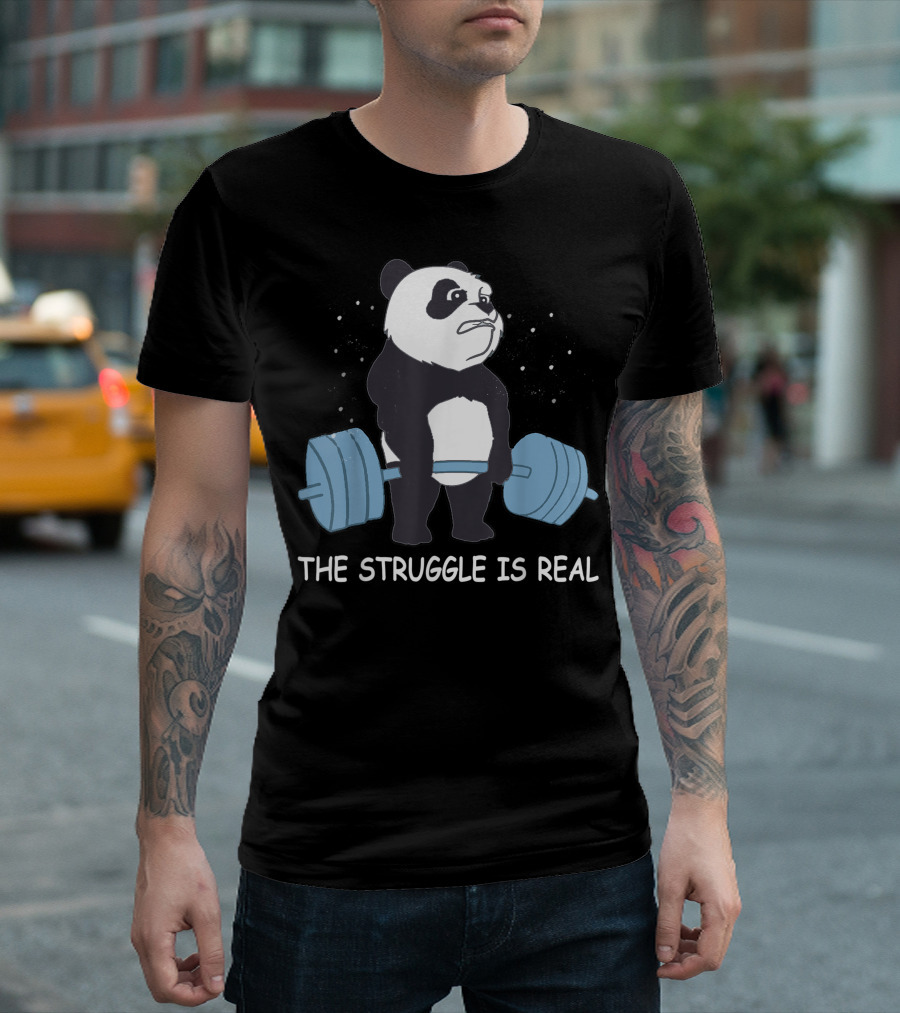 Panda The Struggle Is Real Bear Deadlift Gym Fitness Motivation T-Shirt