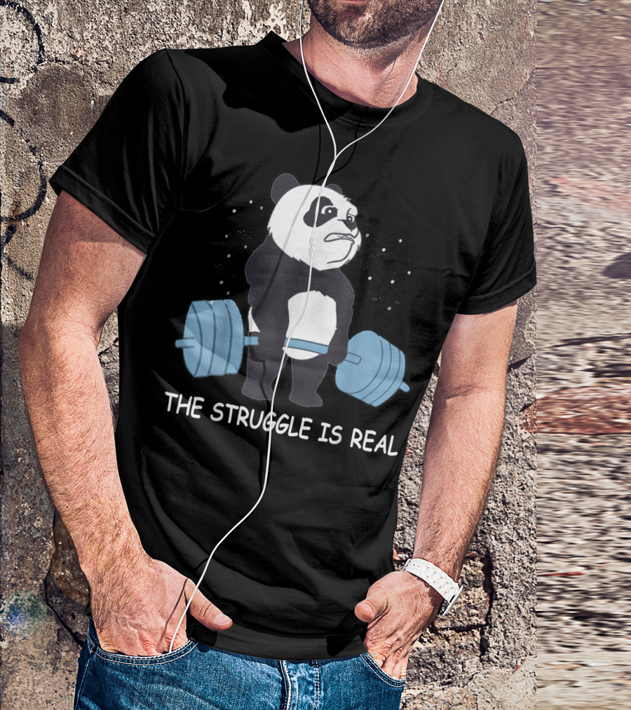 Panda The Struggle Is Real Bear Deadlift Gym Fitness Motivation T-Shirt