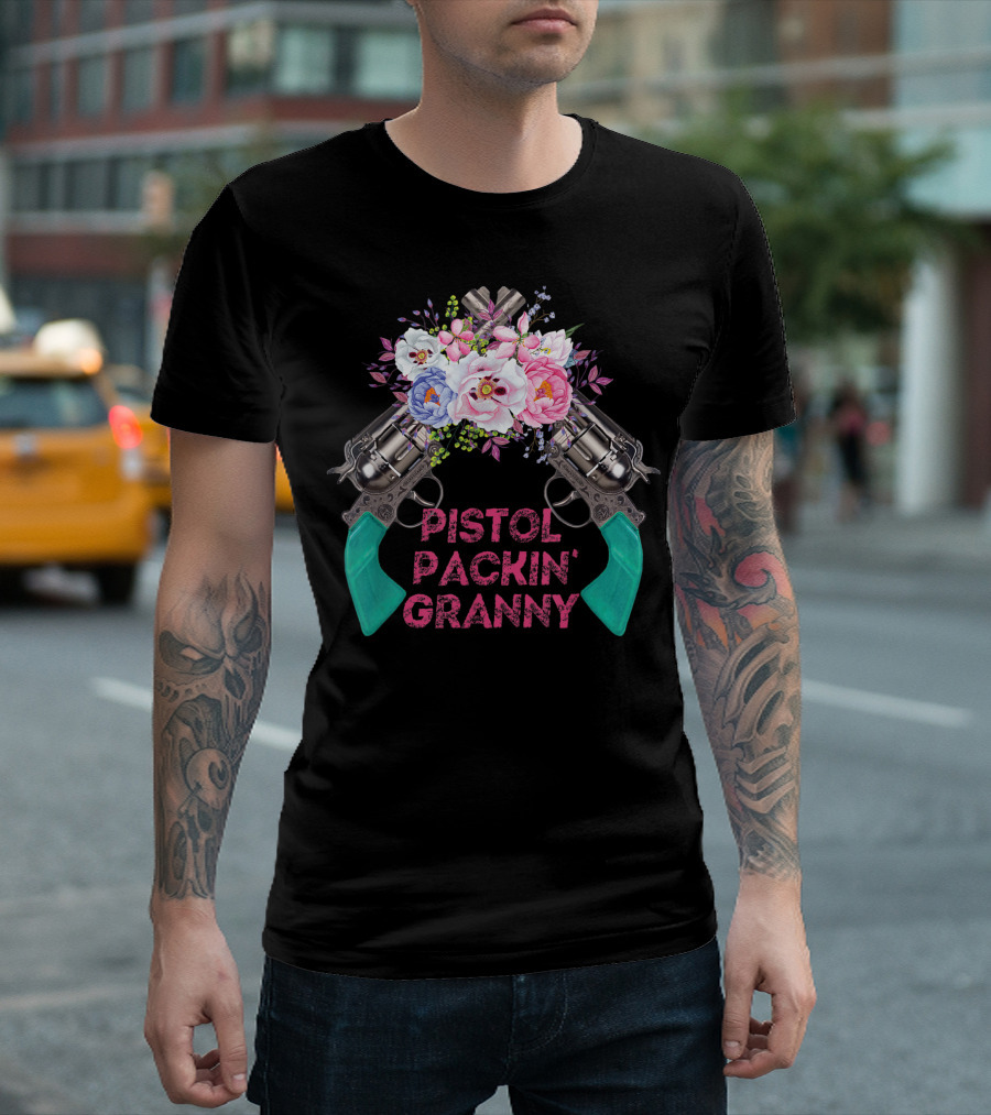 Pistol Packin Granny Revolvers Floral Gun Rights 2nd Amendment Grandma T-Shirt