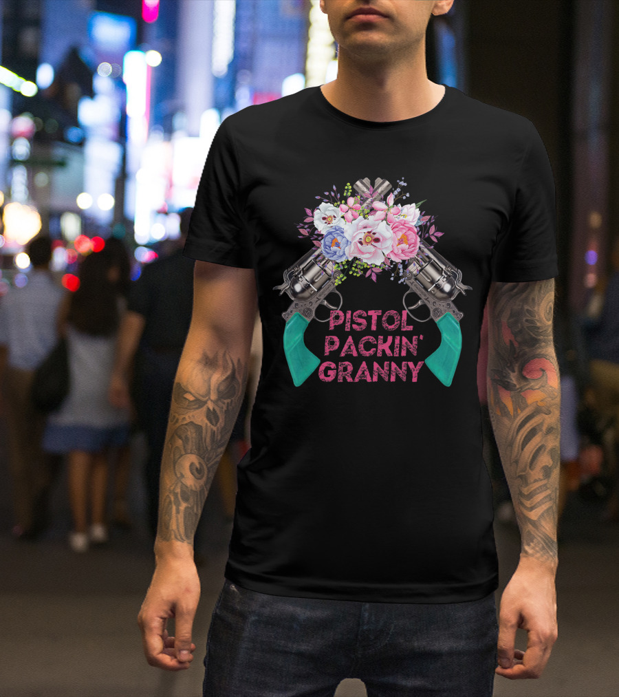 Pistol Packin Granny Revolvers Floral Gun Rights 2nd Amendment Grandma T-Shirt