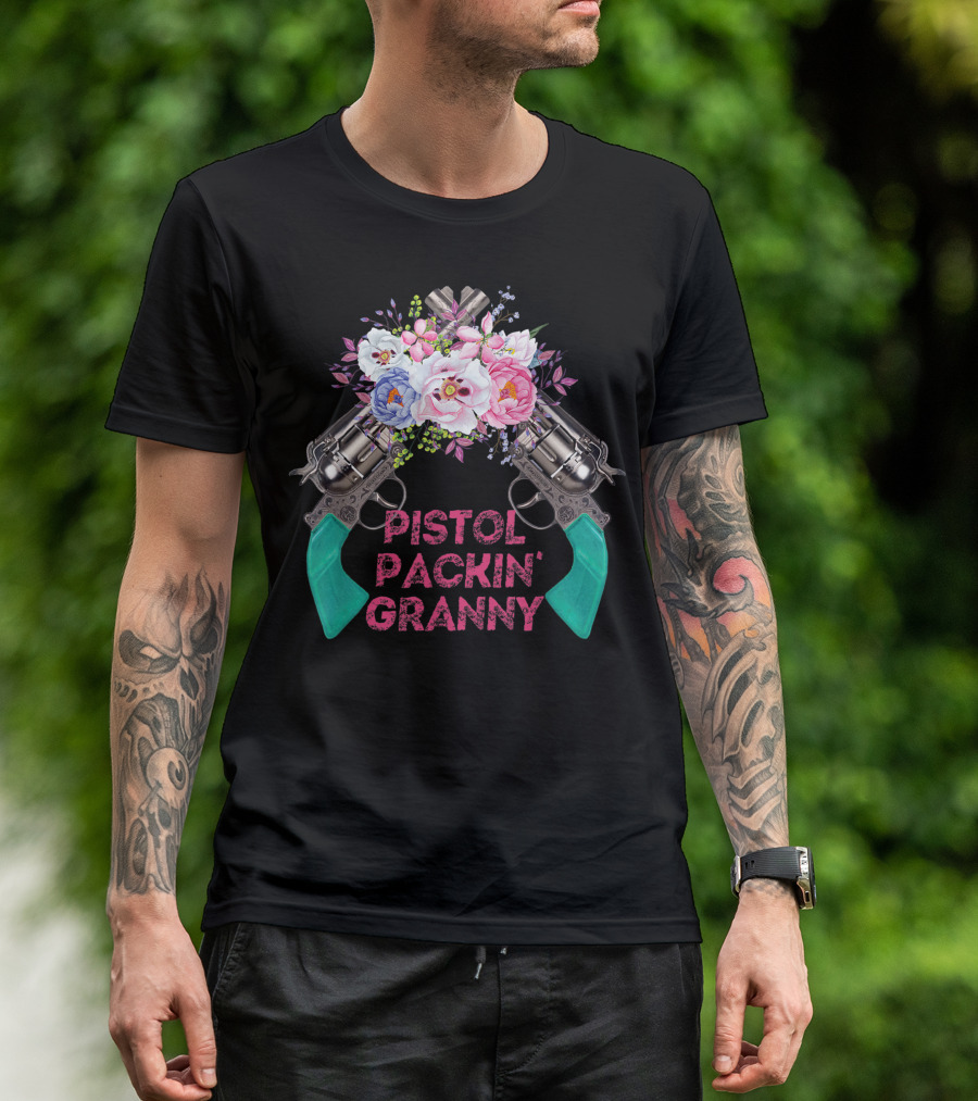 Pistol Packin Granny Revolvers Floral Gun Rights 2nd Amendment Grandma T-Shirt