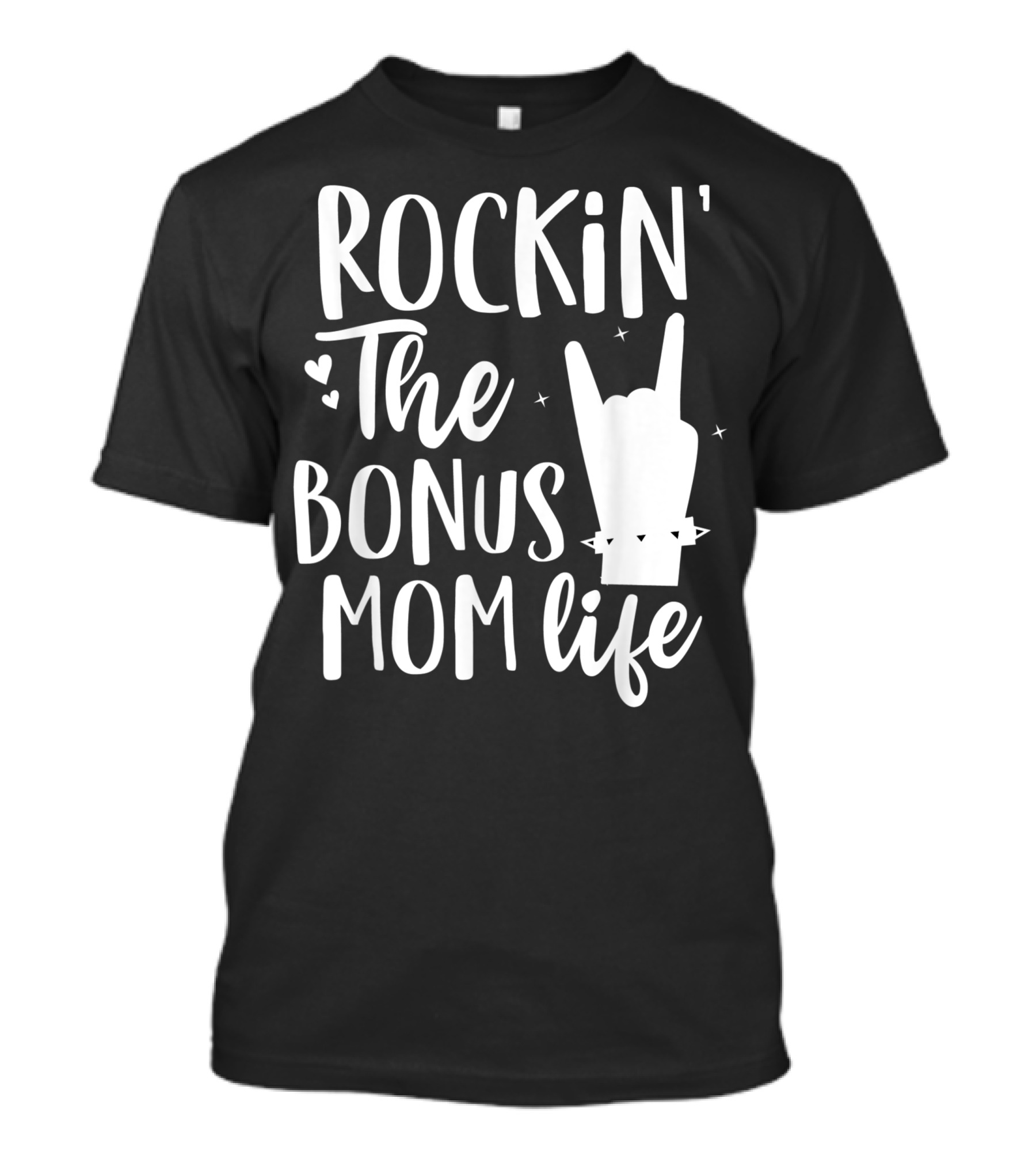 Rockin' The Bonus Mom Life Best Stepmother Ever Stepmom T-Shirt