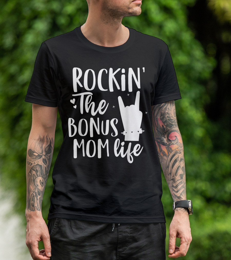 Rockin' The Bonus Mom Life Best Stepmother Ever Stepmom T-Shirt