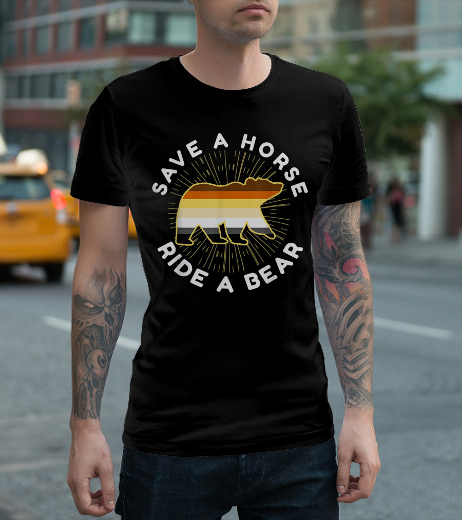 Save A Horse Ride A Bear Bear Brotherhood Flag T-Shirt