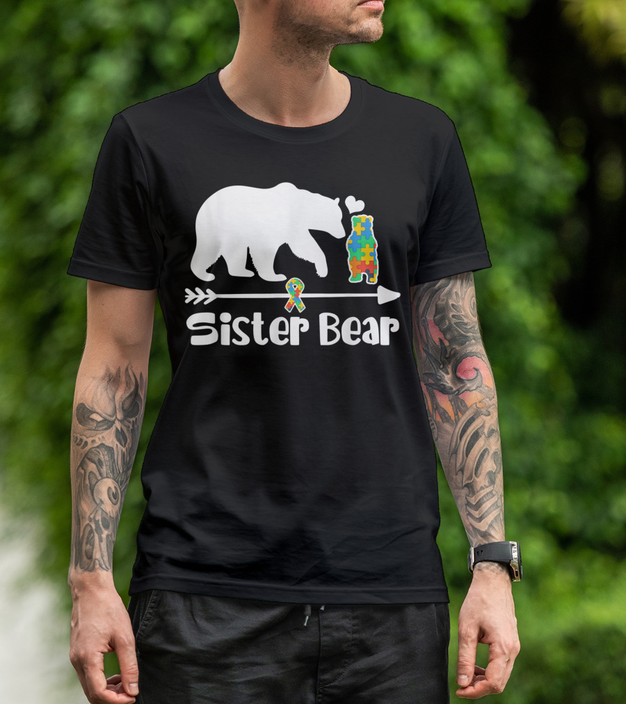 Sister Bear Autism Awareness Puzzle Piece Heart T-Shirt