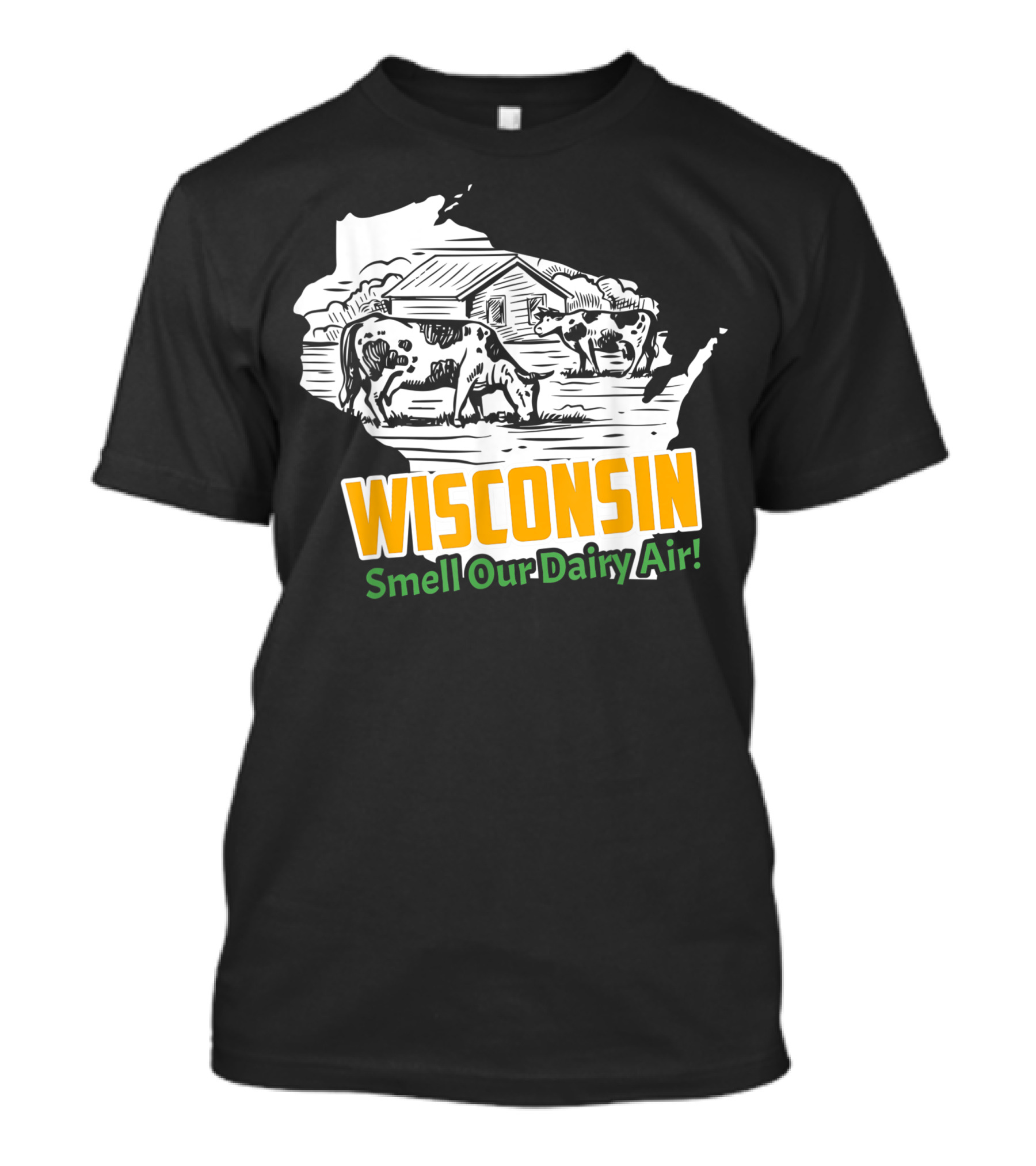 Wisconsin Smell Our Dairy Air Cows Barn T-Shirt