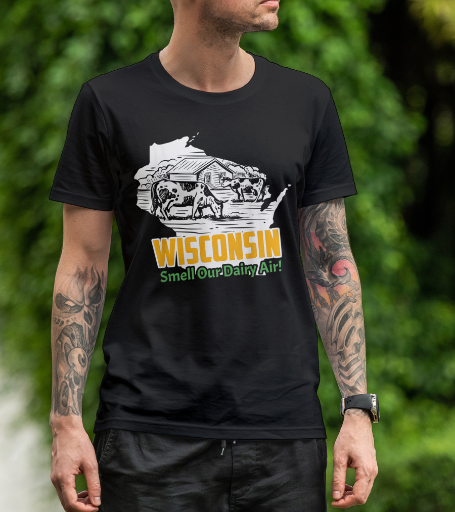 Wisconsin Smell Our Dairy Air Cows Barn T-Shirt