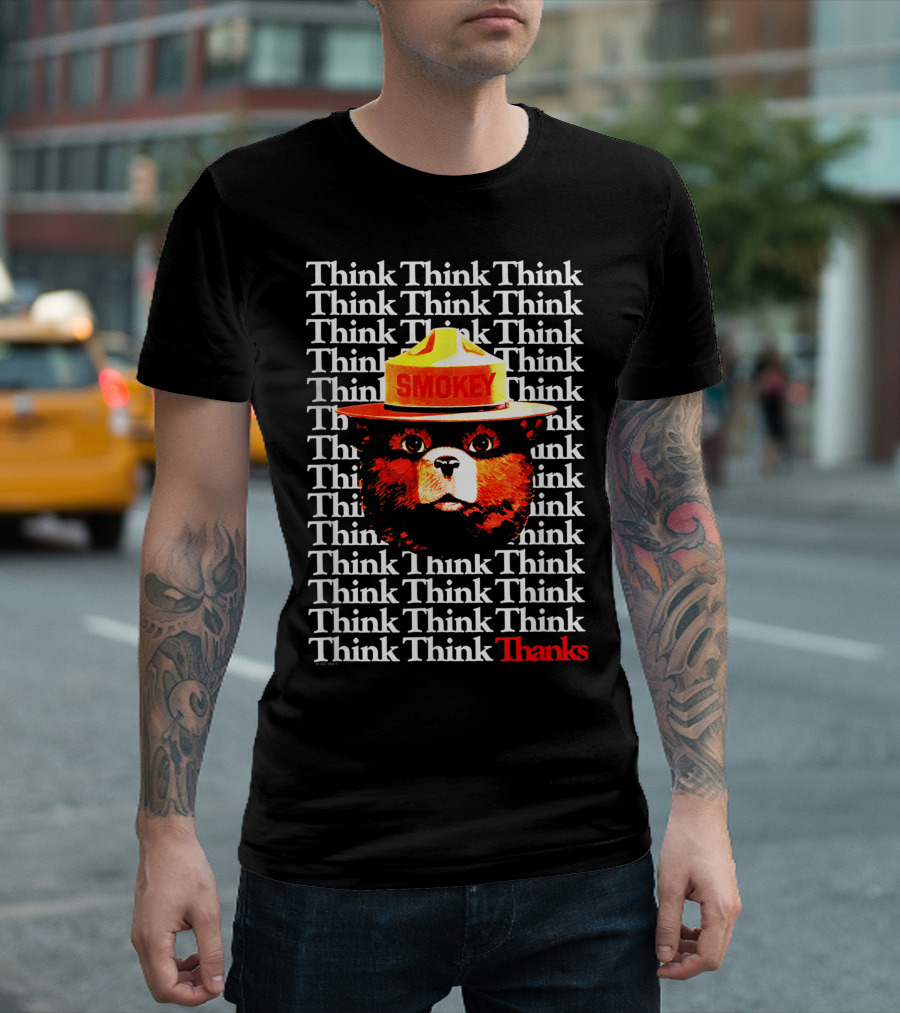 Smokey Bear Think Think Think Thanks Fire Prevention Awareness T-Shirt