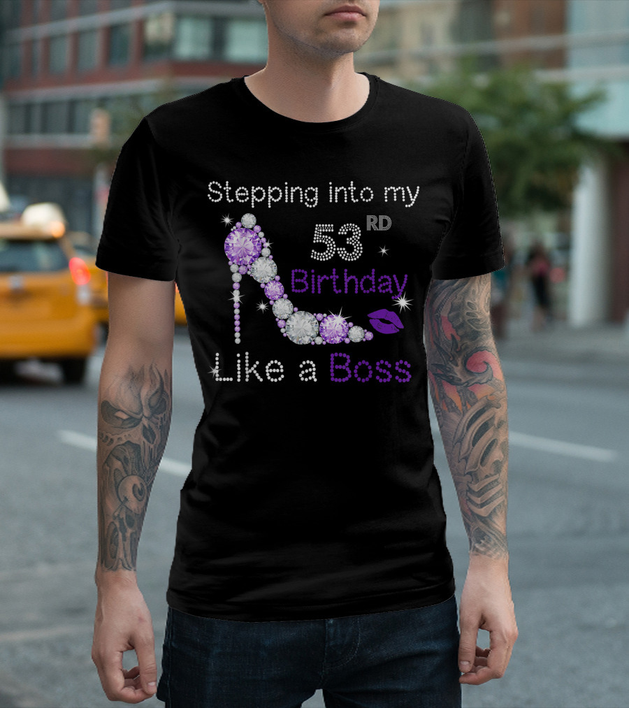 Stepping Into My 53rd Birthday Like A Boss High Heel Glam Rhinestone T-Shirt