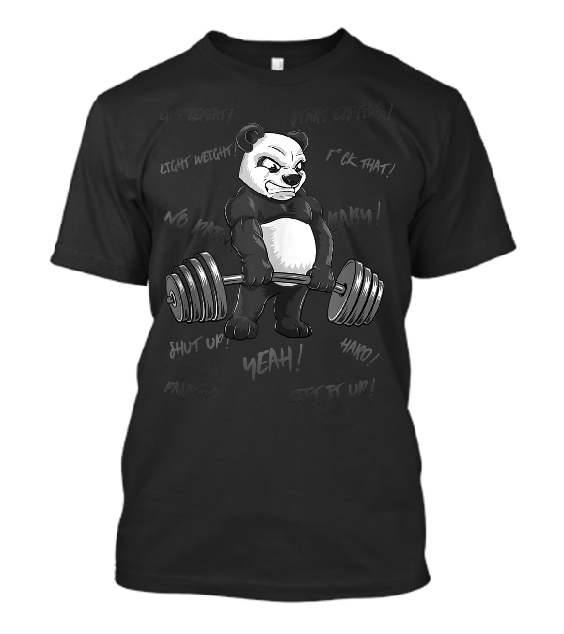 Strong Panda No Pain Lift Heavy Powerlifter Passion Yeah Bodybuilder Bear T-Shirt