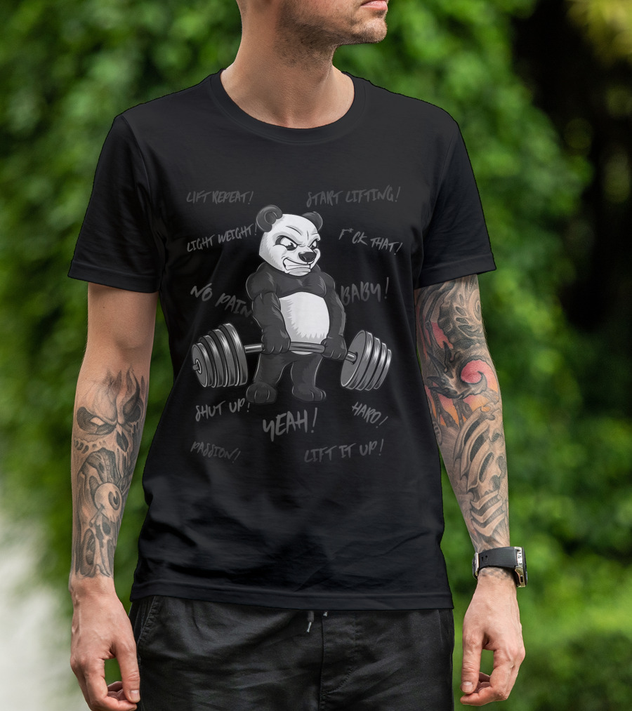 Strong Panda No Pain Lift Heavy Powerlifter Passion Yeah Bodybuilder Bear T-Shirt