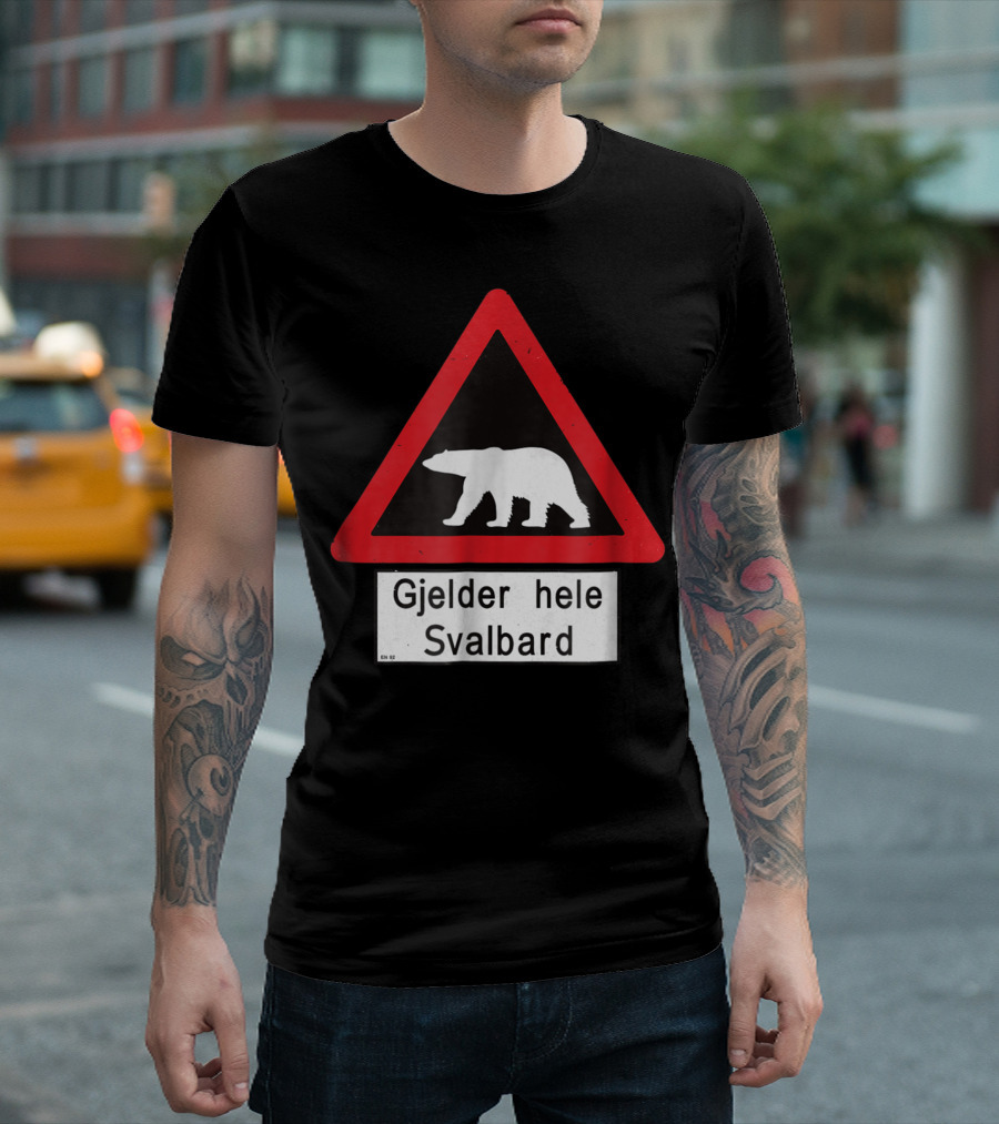 Gjelder Hele Svalbard Polar Bear Warning Sign T-Shirt