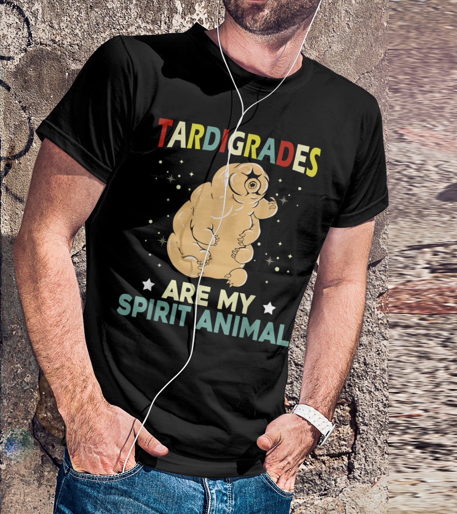 Tardigrades Are My Spirit Animal Science Water Bear T-Shirt
