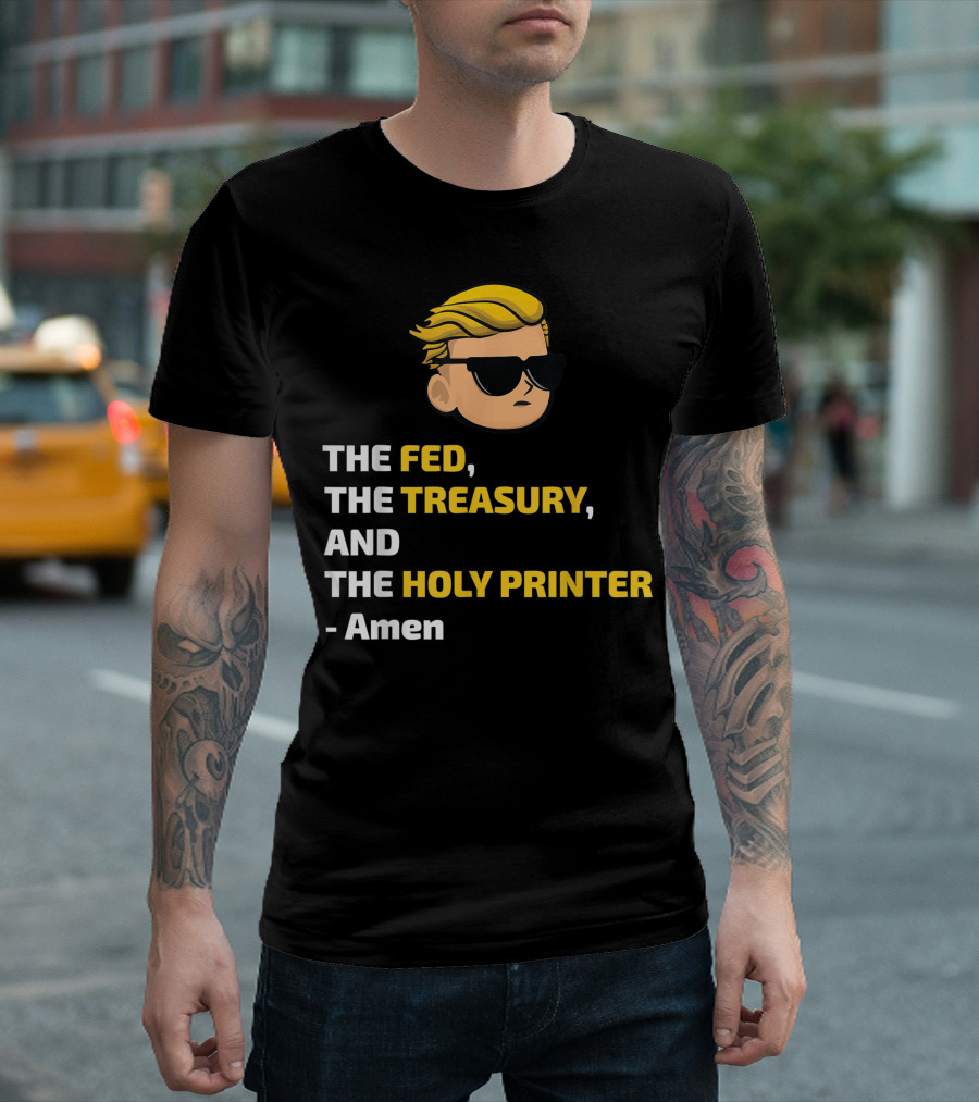 The Fed The Treasury And The Holy Printer Wallstreetbets Amen T-Shirt