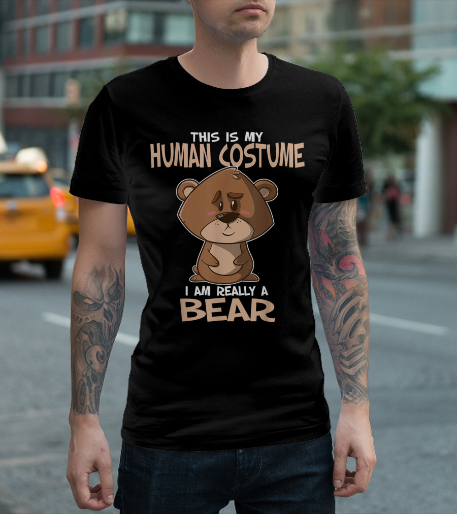 This Is My Human Costume I Am Really A Bear Cute Cartoon T-Shirt