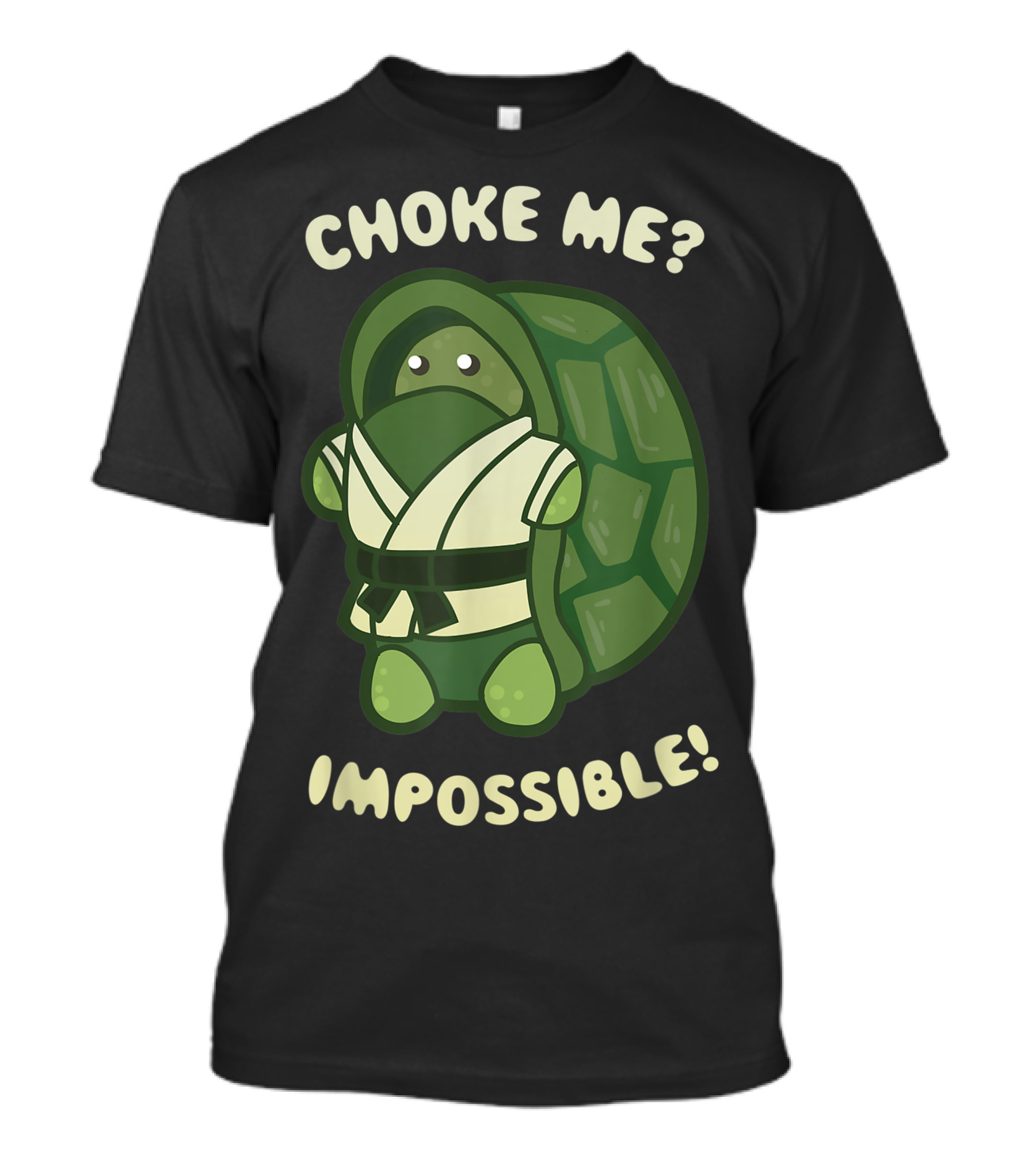 Choke Me? Impossible Turtle Reptile Brazilian Jiu Jitsu BJJ MMA T-Shirt