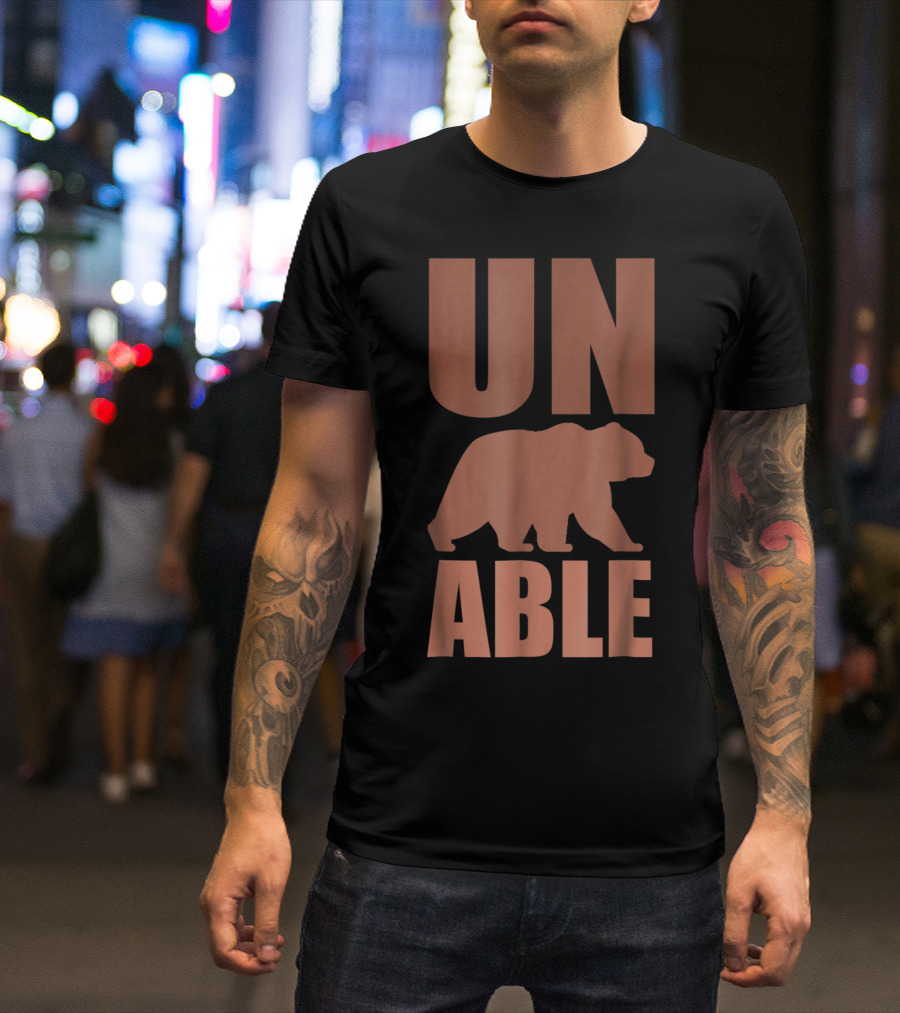 UN Bear ABLE Cute Bear Pun T-Shirt