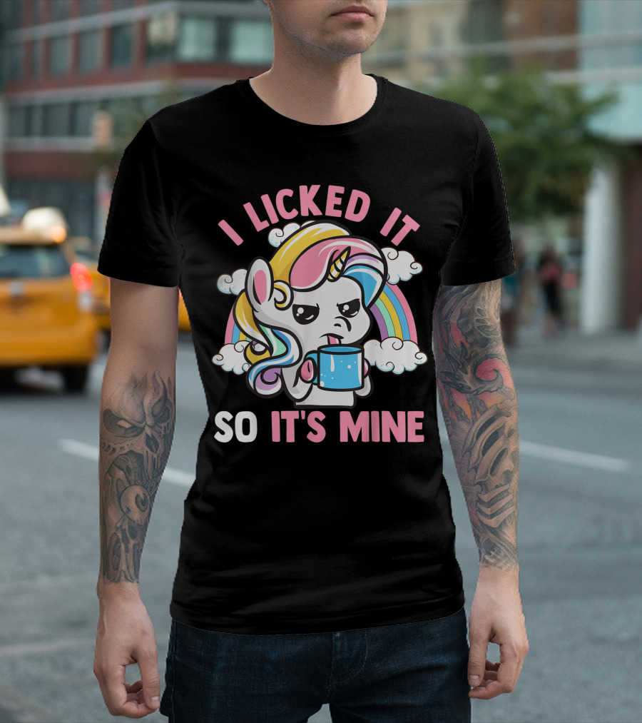 I Licked It So It's Mine Grumpy Unicorn Rainbow Clouds T-Shirt