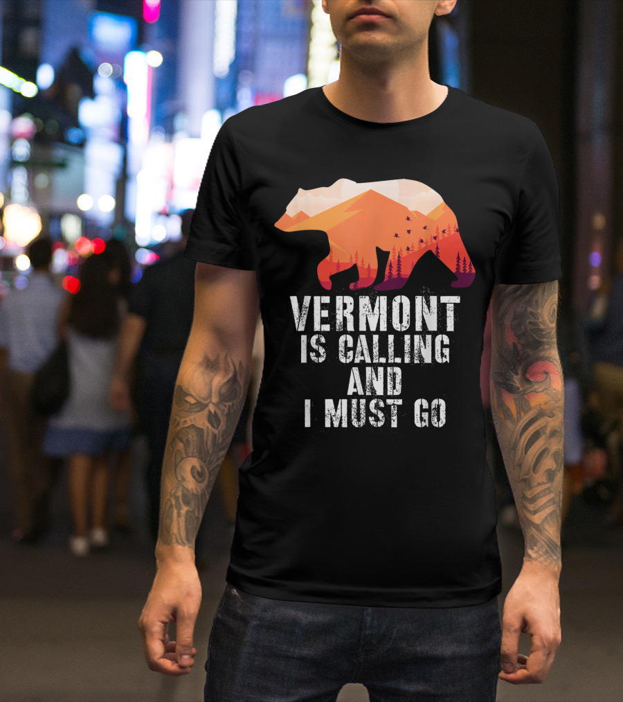 Vermont Is Calling And I Must Go Bear Silhouette With Mountains And Trees T-Shirt