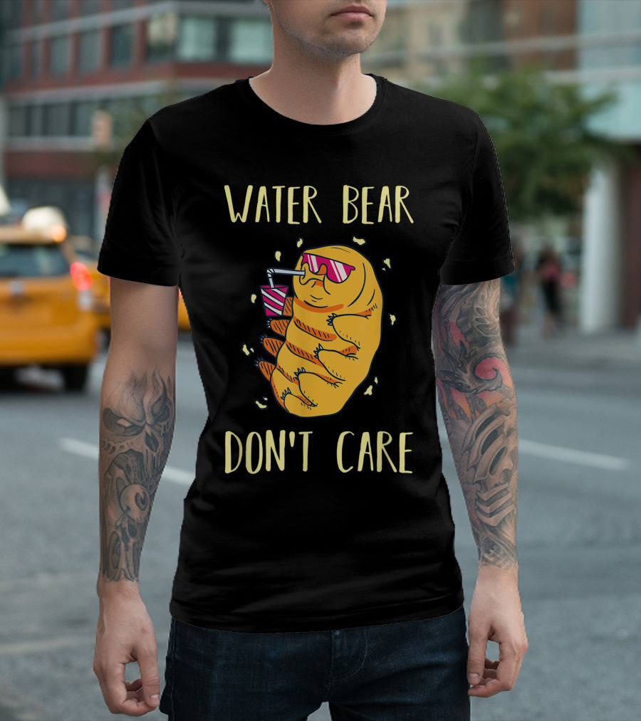 Water Bear Don't Care Tardigrade Microbiology Fun T-Shirt