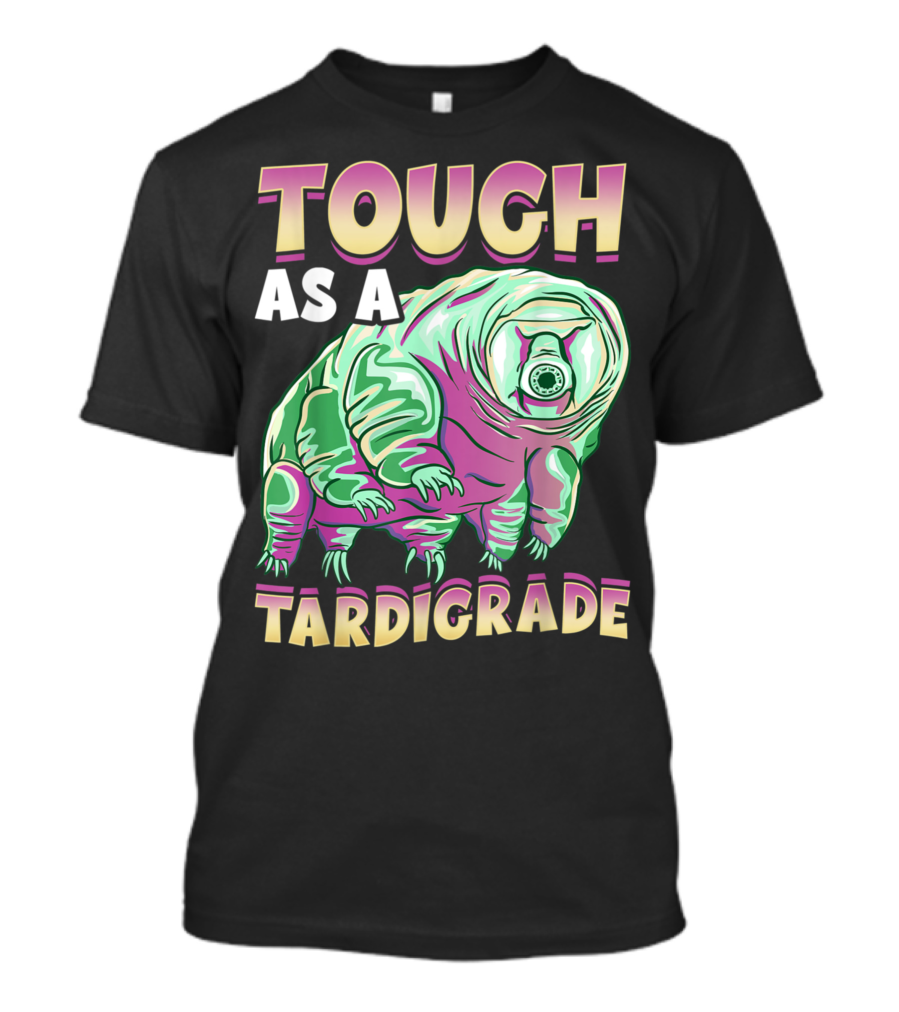Tough As A Tardigrade Water Bear T-Shirt