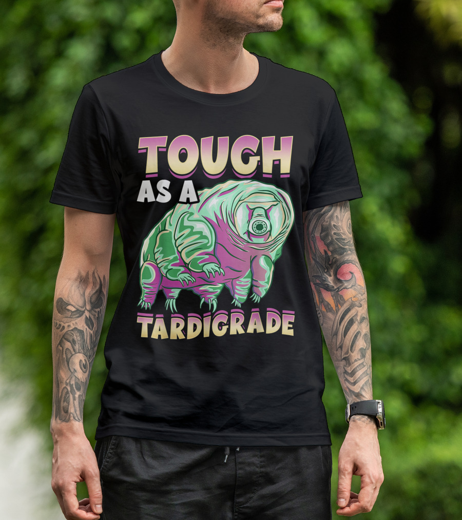 Tough As A Tardigrade Water Bear T-Shirt