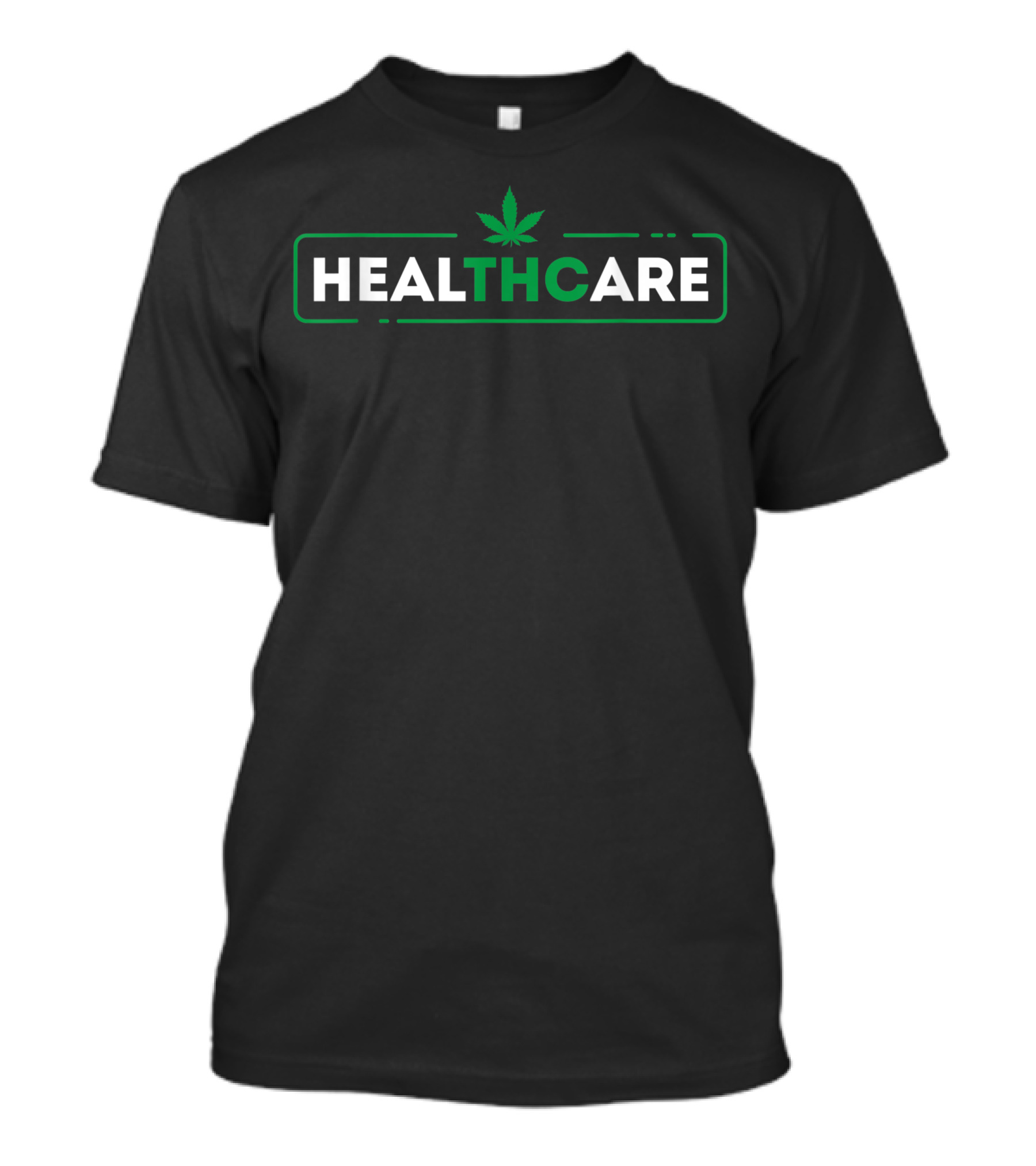 Healthcare THC Cannabis Marijuana Weed T-Shirt