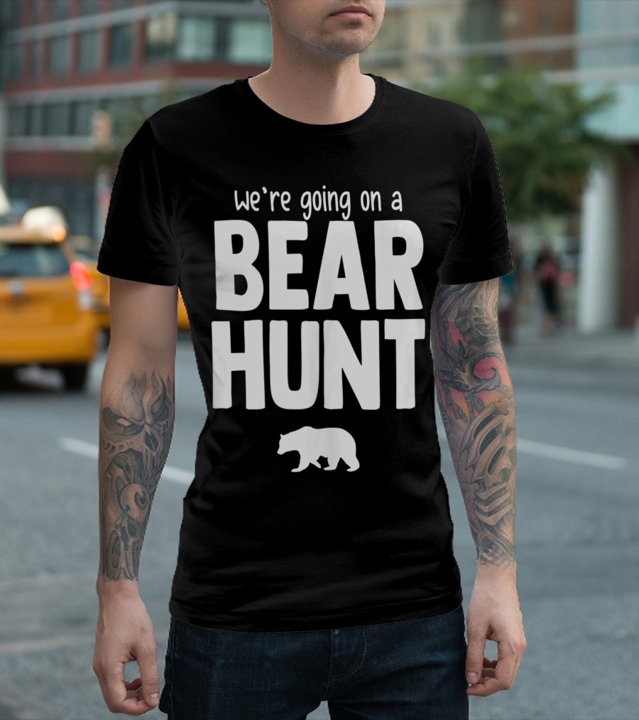 We're Going On A Bear Hunt White Text Bear T-Shirt