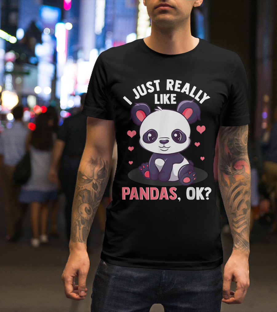 I Just Really Like Pandas Ok Panda Bear Cute Hearts T-Shirt