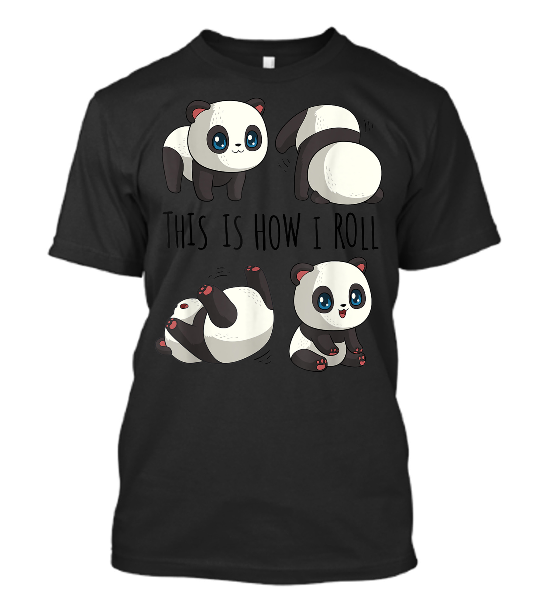 Chibi Cute Panda This Is How I Roll Little Bear Panda Panda T-Shirt