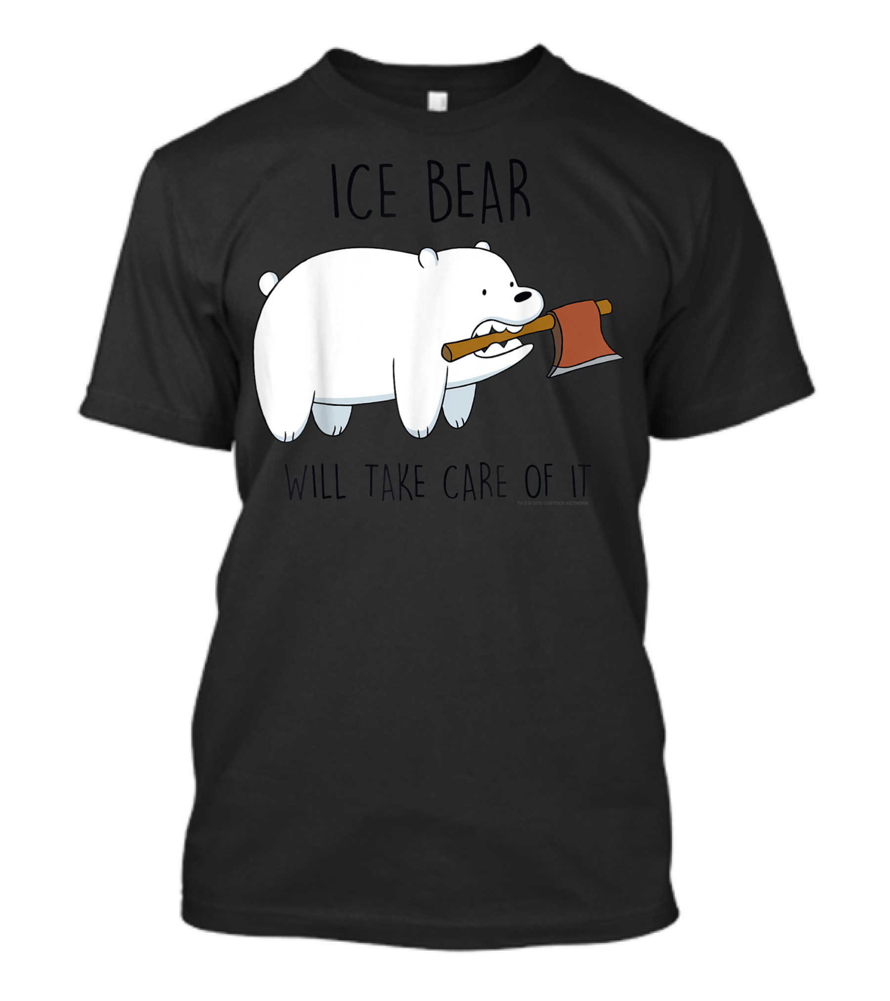 Ice Bear Will Take Care Of It We Bare Bears T-Shirt