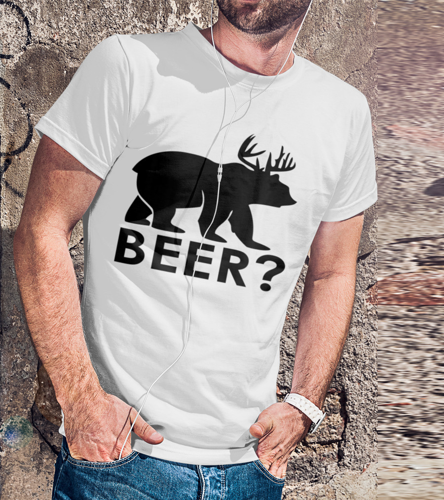 Drinking Bear Deer Beer? T-Shirt