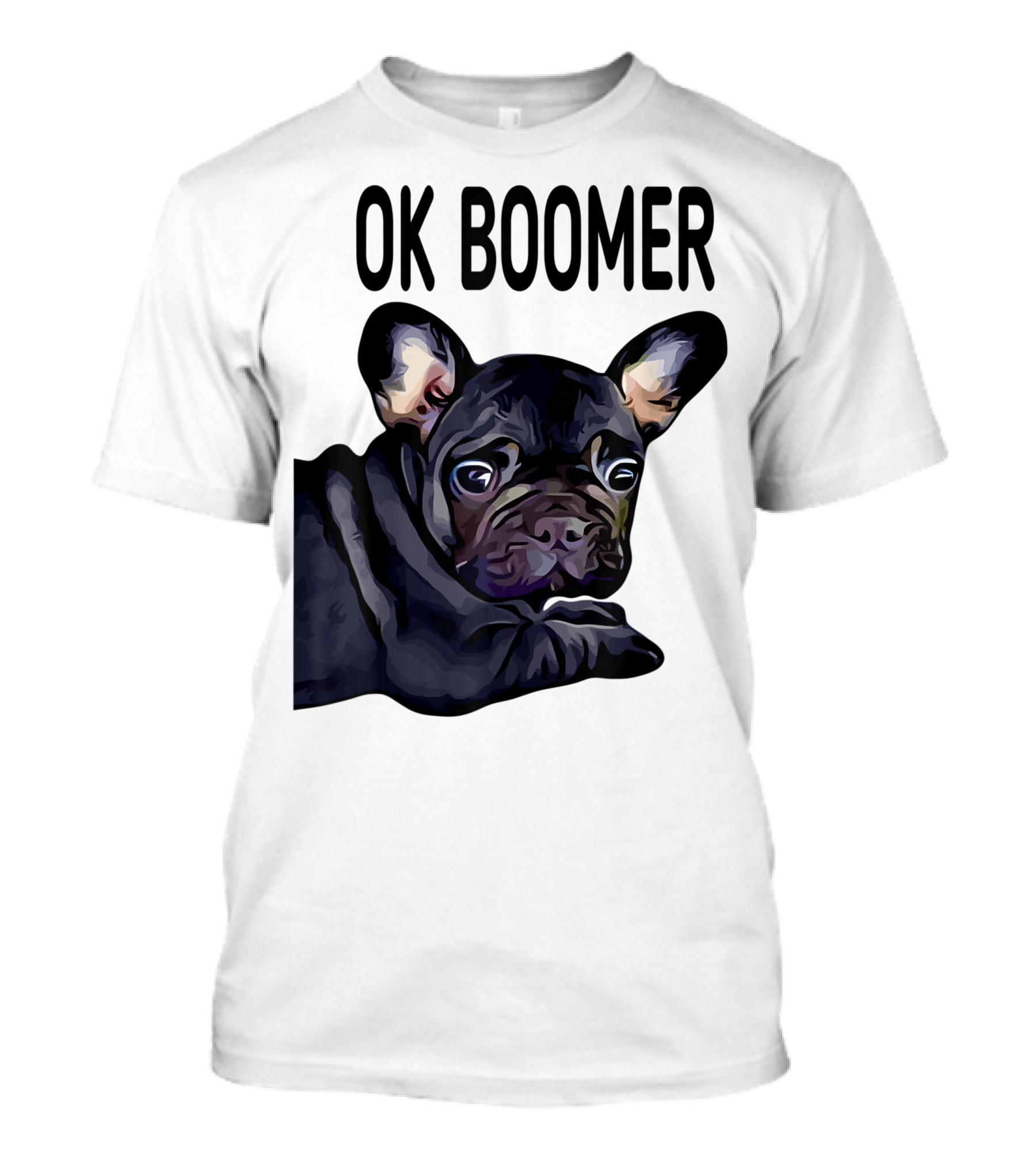 OK Boomer Dog Pug T-Shirt